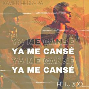 Ya me cansé (feat. Xavier Herrera)