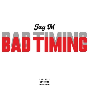 Bad Timing (Explicit)