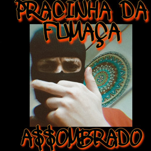 Pracinha da Fumaça (Explicit)