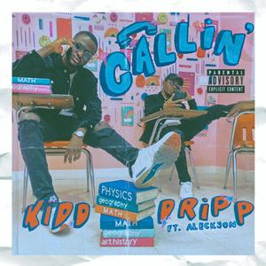 Callin'(feat. Aleckson) (Explicit)