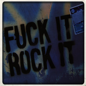 F**k It Rock It