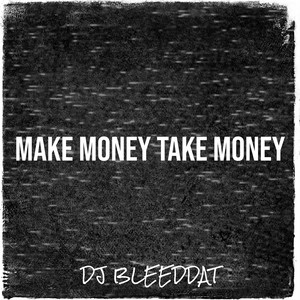 Make Money Take Money (Explicit)