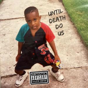 Until Death Do Us (Explicit)