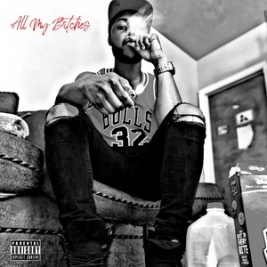 All My *****es Love Me (Explicit)