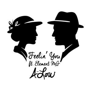Feelin' you (feat. Element Mg) [Explicit]