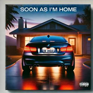 Soon As I'm Home (feat. Bris10 & ZombieLand) [Explicit]