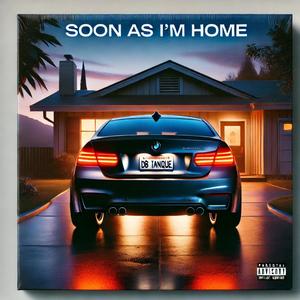 Soon As I'm Home (feat. Bris10 & ZombieLand) (Explicit)