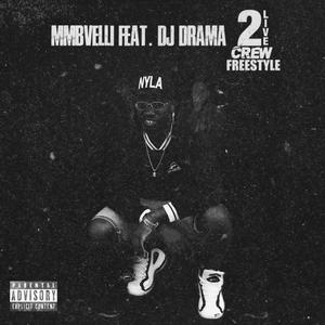 2LiveCrew Freestyle (feat. DJ Drama) (Explicit)