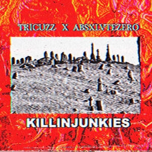 KILLINJUNKIES (Explicit)