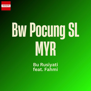 Bw Pocung SL MYR