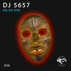 Da Da Din (dj 5657's Sunday Sessions Tribal Mix)
