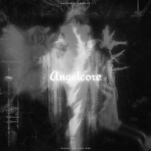 angelcore (ultra slowed)