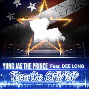 Turn The City Up (feat. Dee Long) (Explicit)