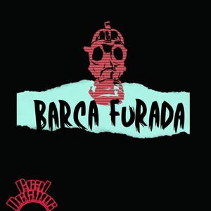 Barca Furada (Explicit)