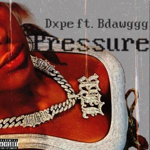 Pressure (feat. Bdawggg ) [Explicit]