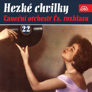 Hezké chvilky taneční orchestr čs. Rozhlasu 22