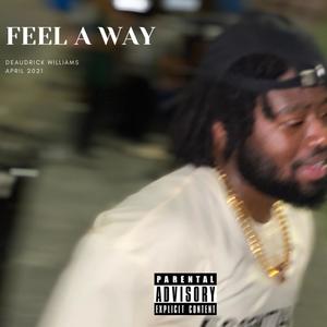 Feel A Way (Explicit)