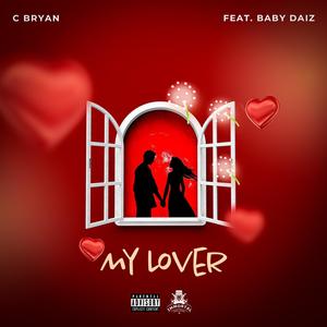 My Lover (feat. BabyDaiz) (Explicit)