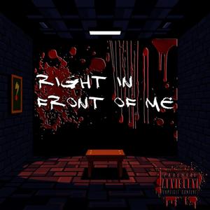 Right In Front Of Me (feat. Melissa Bri & 1stOfThaMonth) (Explicit)