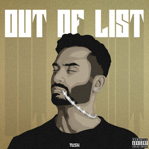 Tush - Out of List (Explicit)