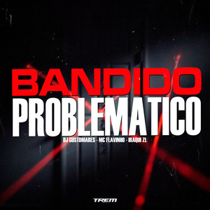 Bandido problemático (Explicit)