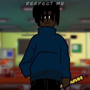 Respect Me (feat. Yung Dastard & AA2X) [Explicit]