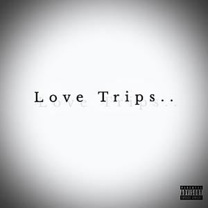 Love Trips (Explicit)