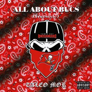 ALL ABOUT BUCS (freestyle) [Explicit]