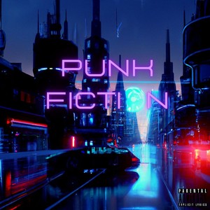 Punk Fiction (Explicit)