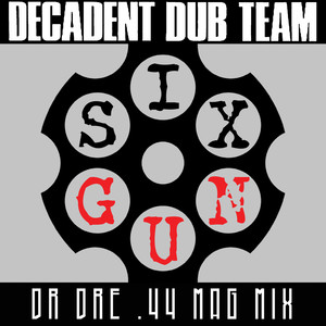 Six Gun (Dr. Dre .44 Mag Mix)