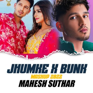 Jhumke X Bunk (Mashup)