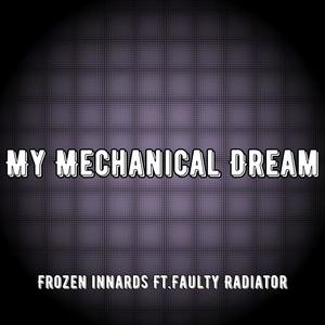 My Mechanical Dream (Explicit)