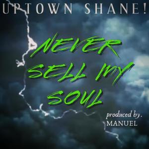 NEVER SELL MY SOUL (Explicit)