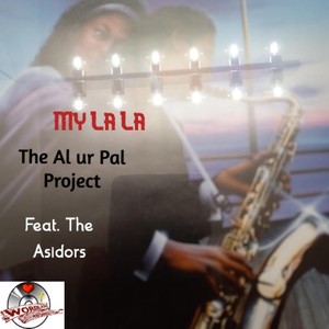 MY LA LA (feat. The Asidors)