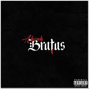 Brutus (Explicit)