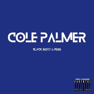 Cole Palmer (feat. PEGG & Vxlentino) [Explicit]