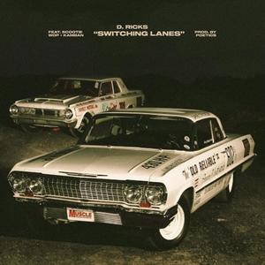 Switching Lanes (feat. Scootie Wop & Kamban) (feat. Scootie Wop & Kamban)