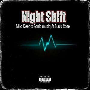 Night shift (feat. Sonic Musiq & Black Rose)