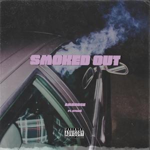Smoked Out(feat. AYARÉ) (Explicit)