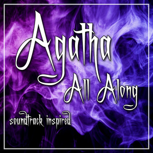 Agatha All Along Inspired (Soundtrack)