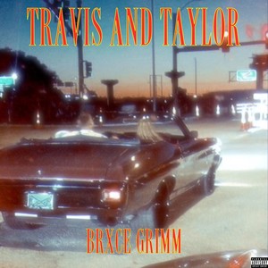 Travis & Taylor (Explicit)