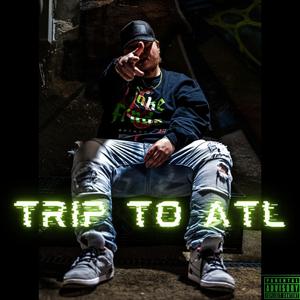 Trip To ATL (Explicit)