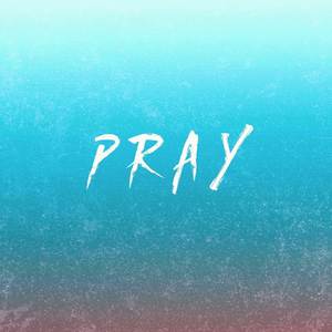 Pray