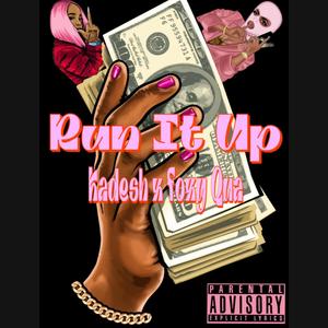 Run It Up (feat. Foxxy Qua) (Explicit)