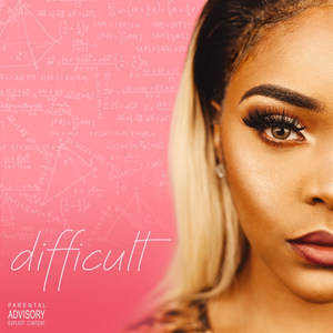 Difficult (Explicit)