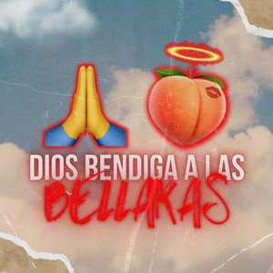 Dios Bendiga A Las Bellakas