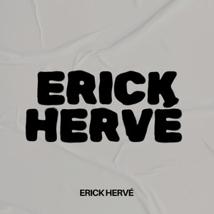 ERICK HERVÉ (Explicit)