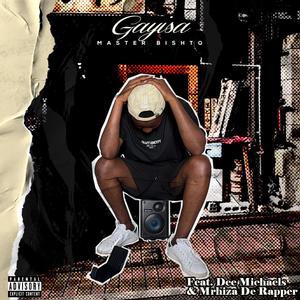 Gayisa (feat. Dee Michaels & Mrhiza De Rapper) (Explicit)