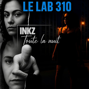 INKZ Toute la nuit (Explicit)