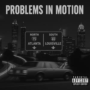 Problems In Motion (feat. 33) (Explicit)